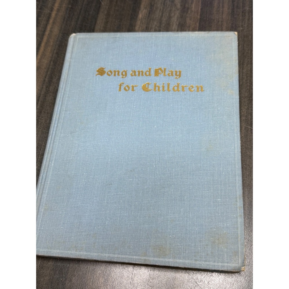 Vintage 1925 Song and Play for Children Hardcover Songbook Sidney A Weston